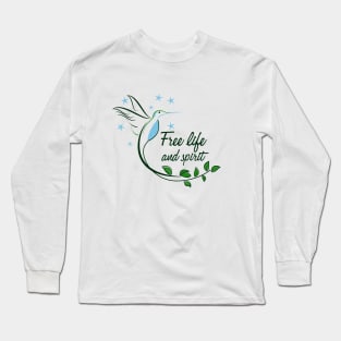 Hummingbird Free Life and Spirit Freedom Quote Long Sleeve T-Shirt
